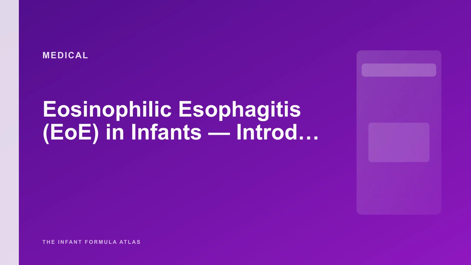Eosinophilic Esophagitis (EoE) in Infants — Introduction and Formula Implications