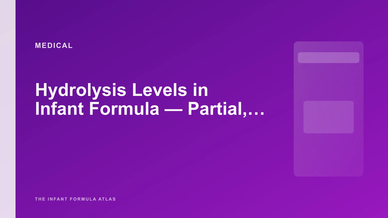 Hydrolysis Levels in Infant Formula — Partial, Extensive, and Amino-Acid