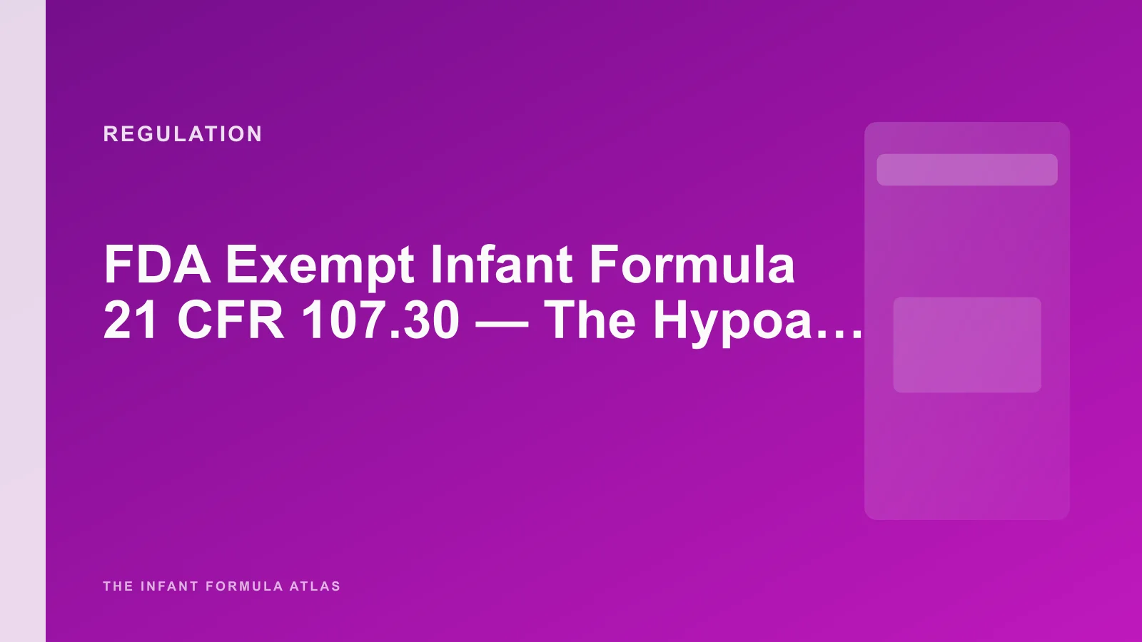 FDA Exempt Infant Formula 21 CFR 107.30 — The Hypoallergenic Registration Pathway